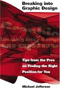 Breaking into Graphic Design: Tips from the Pros on Finding the Right Position for You