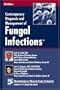 Contemporary Diagnosis and Management of Fungal Infections