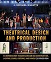 Theatrical Design and Production: An Introduction to Scene Design and Construction, Lighting, Sound, Costume, and Makeup