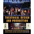 Theatrical Design and Production: An Introduction to Scene Design and Construction, Lighting, Sound, Costume, and Makeup