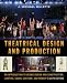 Theatrical Design and Production: An Introduction to Scene Design and Construction, Lighting, Sound, Costume, and Makeup