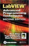 LabView: Advanced Programming Techniques, SECOND EDITION