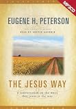 The Jesus Way: A Conversation on the Ways That Jesus Is the Way