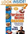 Top Secret Recipes Unlocked: All New Home Clones of America's Favorite Brand-Name Foods