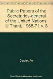 Public papers of the Secretaries-General of the United Nations. Vol.8, U Thant, 1968-1971