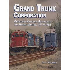 Grand Trunk Corporation: Canadian National Railways in the United States, 1971-1992