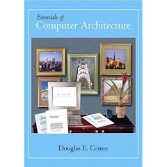 (Essentials of Computer Architecture) By Comer, Douglas E. (Author) Hardcover on (08 , 2004)