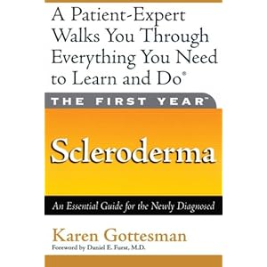 The First Year: Scleroderma: An Essential Guide for the Newly Diagnosed