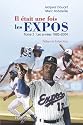 Il &eacute;tait une fois... les Expos 2 Les ann&eacute;es 1985-2004