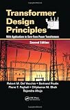 Transformer Design Principles: With Applications to Core-Form Power Transformers, Second Edition