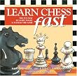 Learn Chess Fast: The Fun Way to Start Smart and Master the Game