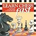 Learn Chess Fast: The Fun Way to Start Smart & Master the Game