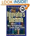 The Innovator's Dilemma: When New Technologies Cause Great Firms to Fail