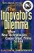 The Innovator's Dilemma: When New Technologies Cause Great Firms to Fail