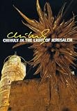 Chihuly in the Light of Jerusalem 2000