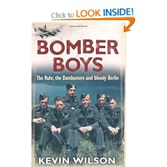 Bomber Boys: The RAF Offensive of 1943: The Ruhr, the Dambusters and Bloody Berlin (Bomber War Trilogy 1)