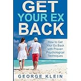 get your ex back how to get your ex back with proven psychological techniques how to get your ex back how to