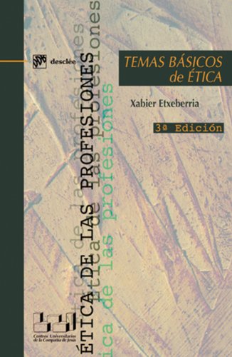 Temas básicos de ética (Ética de las profesiones) (Spanish Edition)