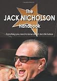 The Jack Nicholson Handbook - Everything you need to know about Jack Nicholson