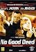 No Good Deed