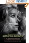 The Private Diaries of Catherine Deneuve: My Life Behind the Camera With Luis Bunuel, Francois Truffaut, Roman Polanski, and Lars Von Trier