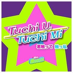 Tuchi U, Tuchi Mi