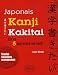 Kanji kakitai : &Atilde;&copy;crire et apprendre les kanji