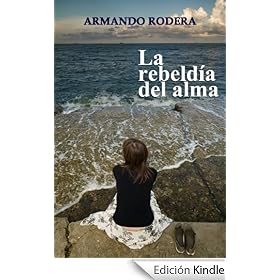 La rebeld�a del alma (Bestseller Rom�ntica)