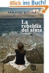 La rebeld�a del alma (Bestseller Rom�...