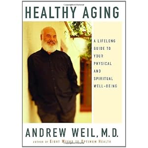 Healthy Aging: A Lifelong Guide to Your Physical and Spiritual Well-Being