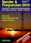 Sender & Frequenzen 2013: Jahrbuch f�r weltweiten Rundfunkempfang