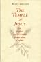 The Temple of Jesus: His Sacrificial Program Within a Cultural History of Sacrifice