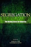 Segregation: The Rising Costs for America