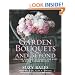 Garden Bouquets and Beyond: Creating Wreaths, Garlands, and More in Every Garden Season