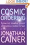 Cosmic Ordering: How to Make Your Dreams Come True