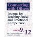 Connecting With Others: Lessons for Teaching Social and Emotional Competence/Grades 9-12