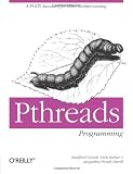 Pthreads Programming: A POSIX Standard for Better Multiprocessing (O'Reilly Nutshell)