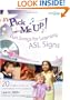 Li'L Pick Me Up! Fun Songs for Learning Signs (ASL) Baby Sign Language (Enhanced CD with both Printed and Downloadable eBook)