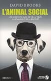 L'animal social : Les ressorts cach�s de l'amour, du bonheur et de la r�ussite