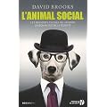 L'animal social : Les ressorts cach�s de l'amour, du bonheur et de la r�ussite