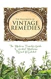 The Handbook of Vintage Remedies