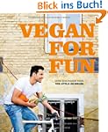 Vegan for Fun: Vegane K�che die Spass...