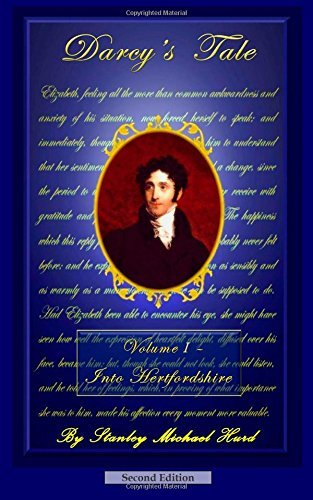 By Stanley Michael Hurd Darcy's Tale, Volume I: Into Hertfordshire (Volume 1) (2nd Second Edition) [Paperback]