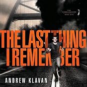 The Last Thing I Remember: The Homelanders, Book 1 | Andrew Klavan