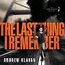 The Last Thing I Remember: The Homelanders, Book 1