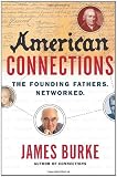 American Connections: The Founding Fathers. Networked.