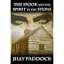 The Spook and the Spirit in the Stone by Jilly Paddock