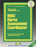 MDS/Nurse Assessment Coordinator (Passbooks) (Career Series (Natl Learning Corp)) MDS/Nurse Assessment Coordinator (Passbooks) (Career Series (Natl Learning Corp))