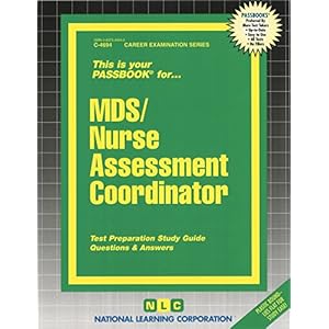 MDS/Nurse Assessment Coordinator (Passbooks) (Career Series (Natl Learning Corp))