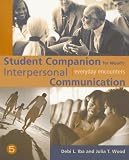 Student Companion for Wood's Interpersonal Communication: Everyday Encounters, 5th